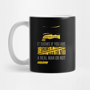 Loyalty Is A Big P In Football Quote Mug